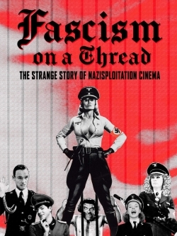 Фашизм на волоске - Странная история нацистского эксплуатационного кино