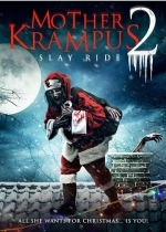Мать Крампуса 2: Убийственная поездка
